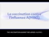 La vaccination contre l'influenza A(H1N1)