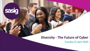 SASIG webinar Tuesday 21 April 2020 - Diversity - The Future of Cyber