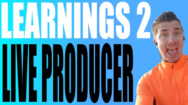 Live Producer: Weitere Learnings nach Ersteinsatz Teil 2
