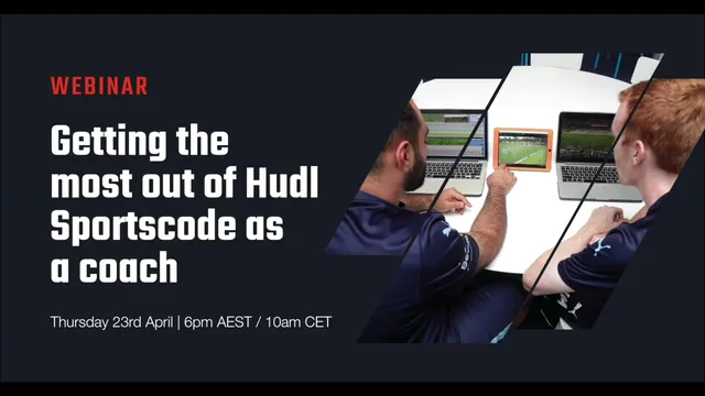 Getting the most out of Hudl Sportscode as a coach