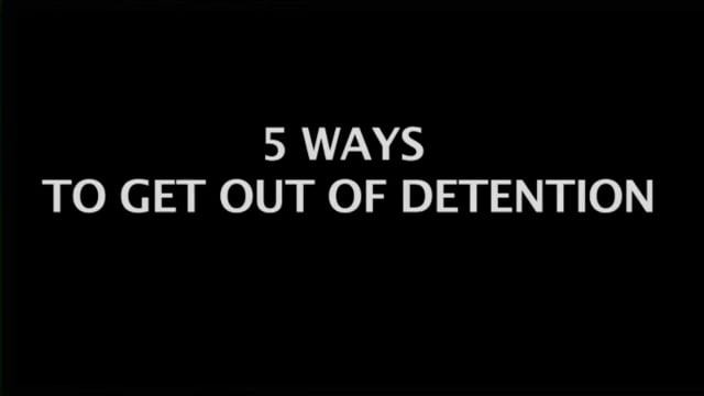 5-ways-to-get-out-of-detention-on-vimeo