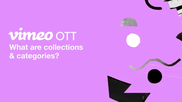 Creating collections on Vimeo OTT – Vimeo Help Center