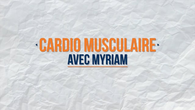 Cardio musculaire avec Myriam