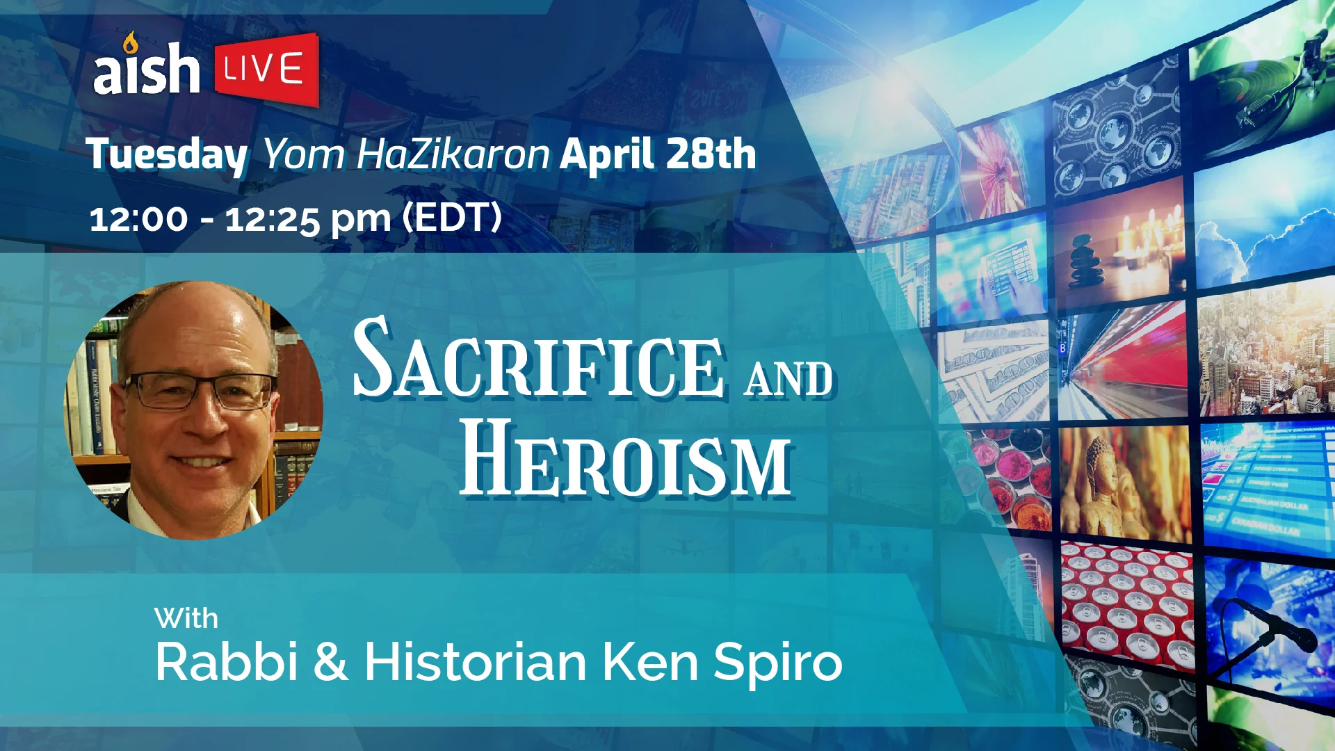AISH LIVE: Sacrifice and Heroism with Rabbi & Historian Ken Spiro on Vimeo