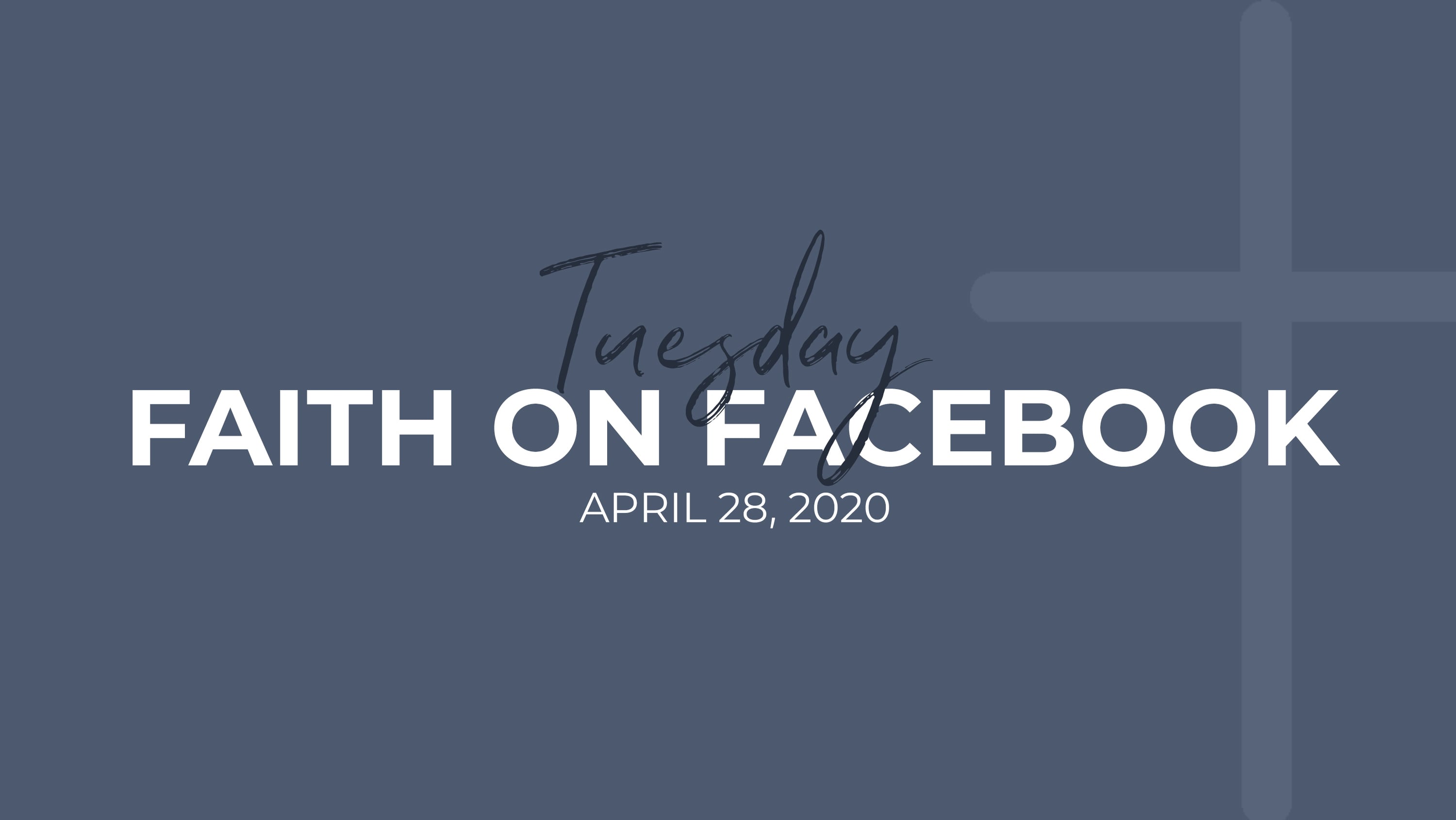 04/28/20 Faith on Facebook on Vimeo