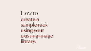 How to create a sample rack using your existing image library