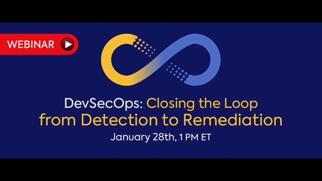 DevSecOps: Closing the Loop from Detection to Remediation