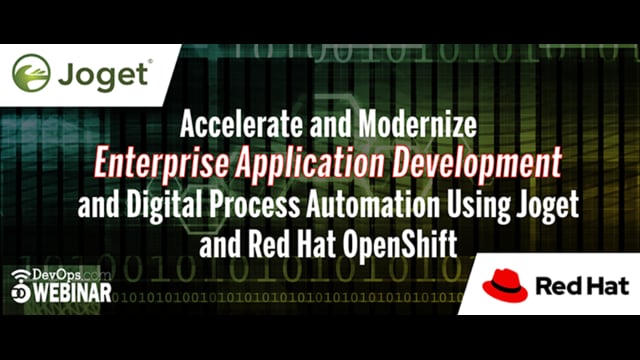 Accelerate and Modernize Enterprise Application Development and Digital Process Automation using Joget and Red Hat OpenShift