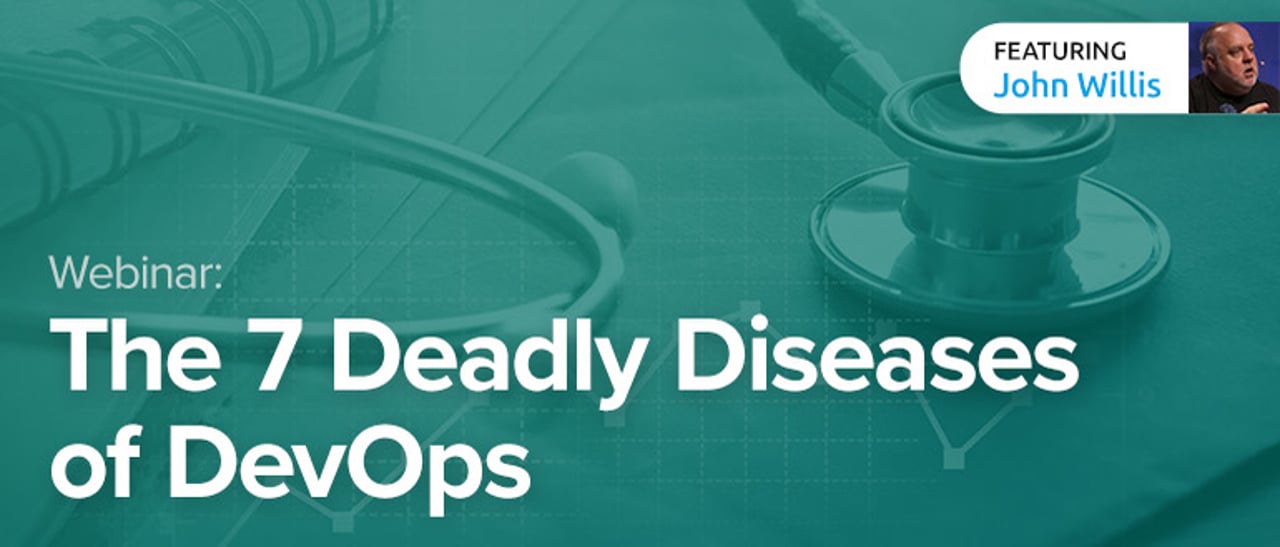 The 7 Deadly Diseases of DevOps