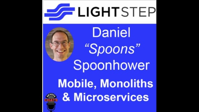 EP 281: Mobile, Monoliths & Microservices w/ LightStep