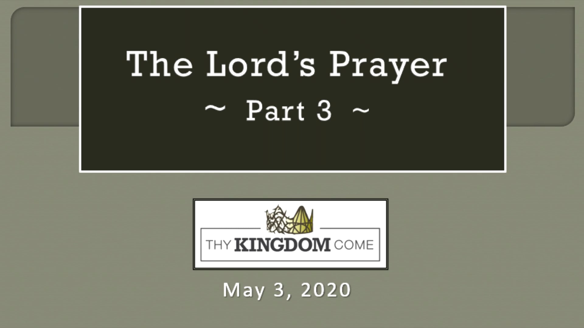 05-03 The Lord's Prayer, Part 3