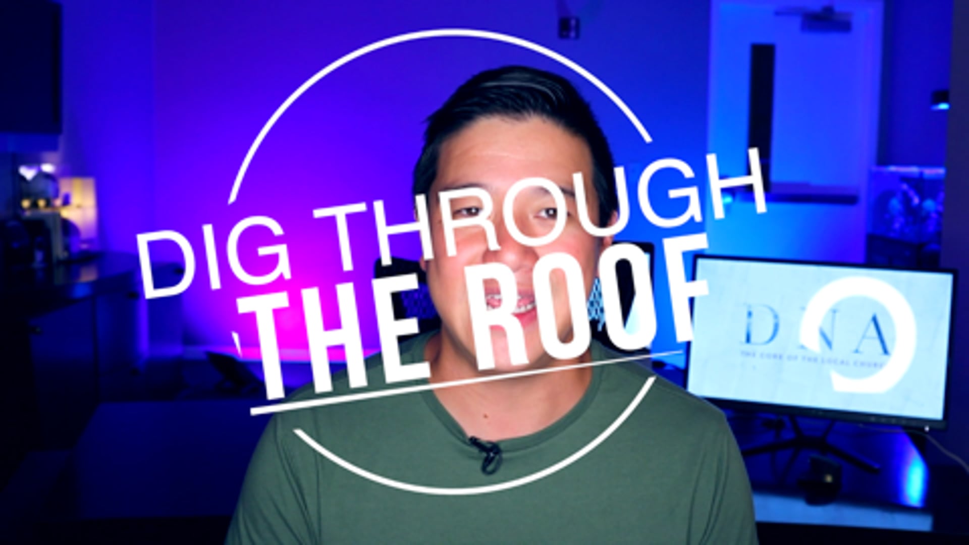 DIG THROUGH THE ROOF // DNA (Part 4) // Pastor Ken Tram