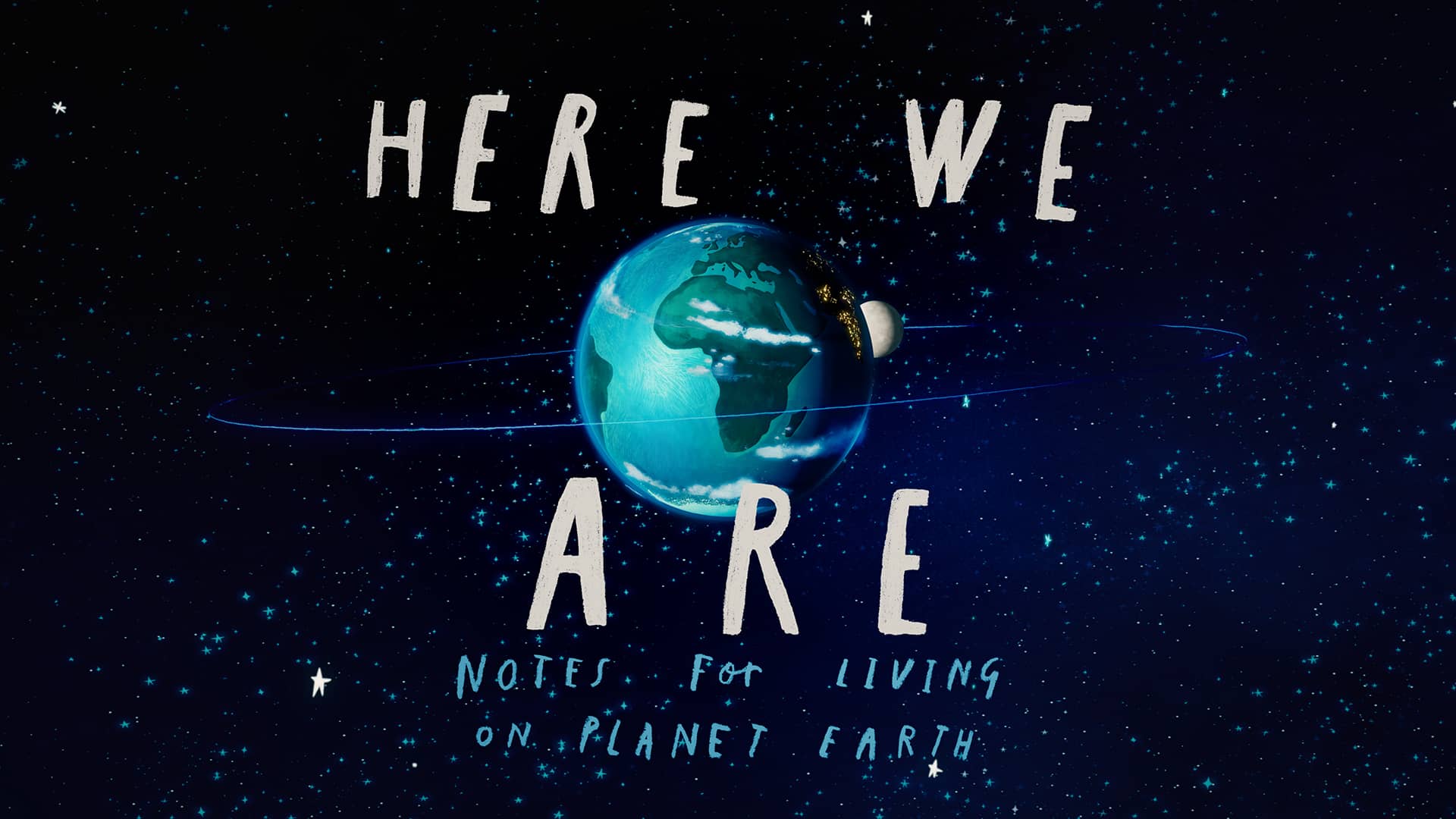 Here We Are: Notes for Living on Planet Earth - Trailer on Vimeo