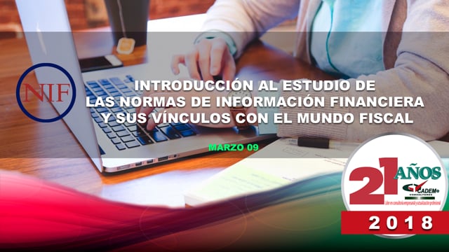 Introducción al estudio de las Normas de Información Financiera y sus vínculos con el mundo Fiscal