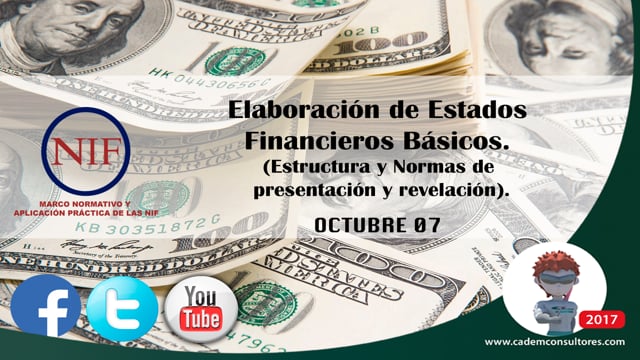 Elaboración de Estados Financieros Básicos. (Estructura y Normas de presentación y revelación).