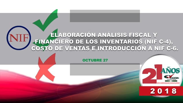 Elaboración Análisis fiscal y financiero de los inventarios (NIF C-4), costo de ventas e introducción a NIF C-6.