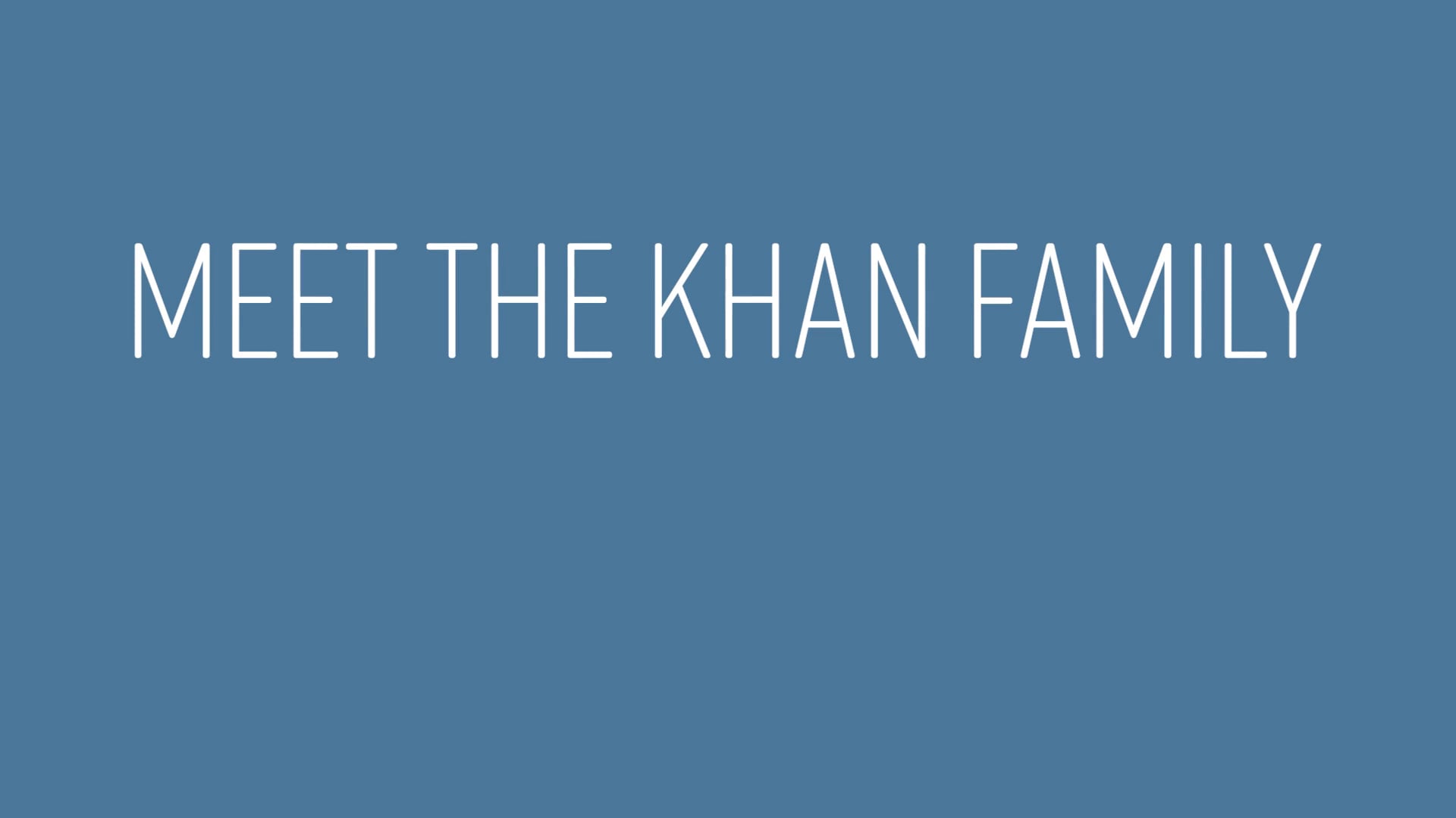 Meet the Khan Family