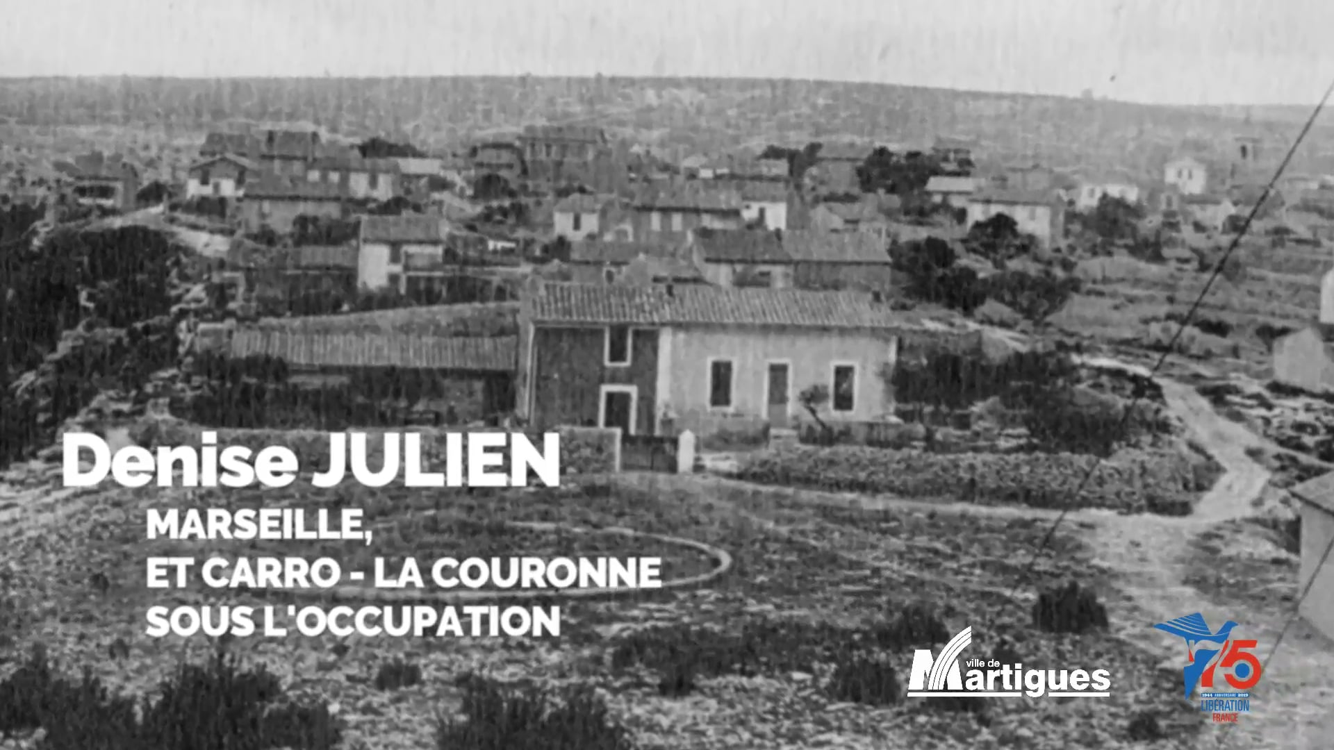 Denise Julien, Marseille et La Couronne Carro sous l'occupation Durée