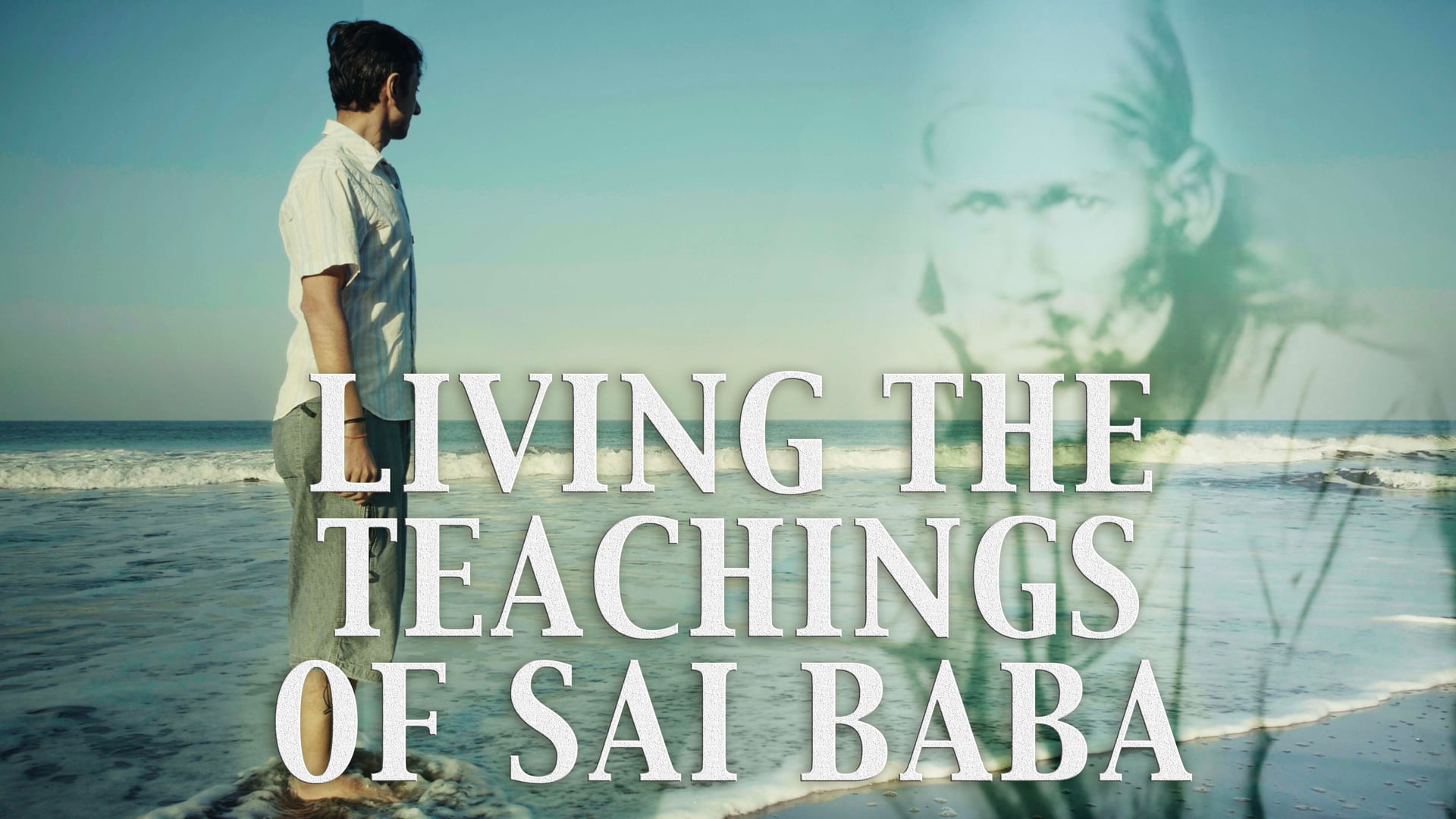 Living the Teachings of Sai Baba