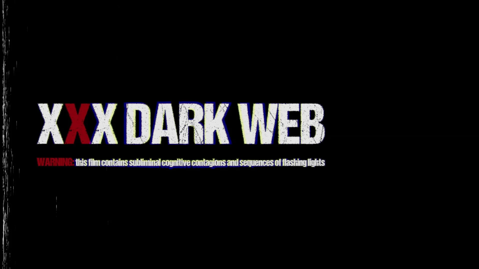 XXX DARK WEB - OFFICIAL TRAILER