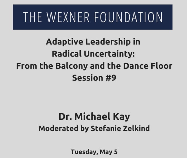 Adaptive Leading in Radical Uncertainty: From the Balcony and the Dance Floor Session #9