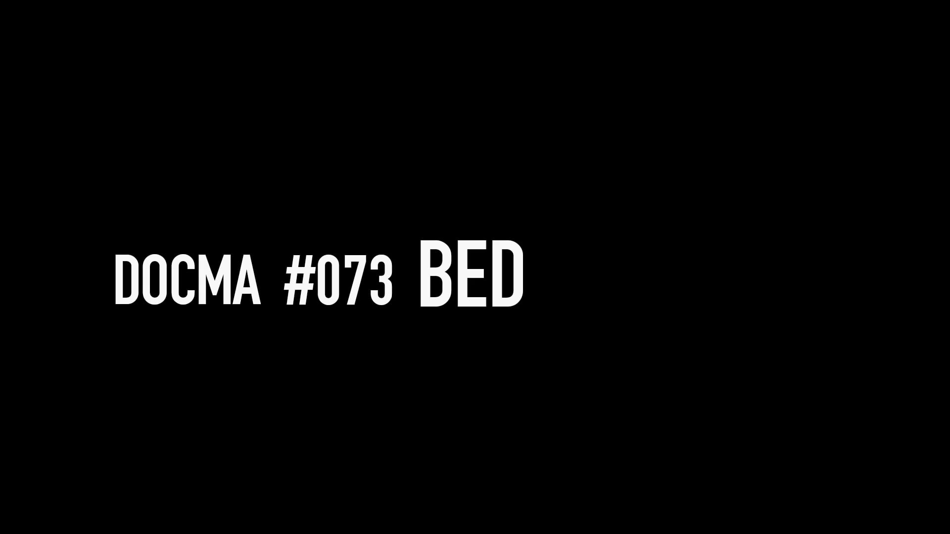 DOCMA#073 BED