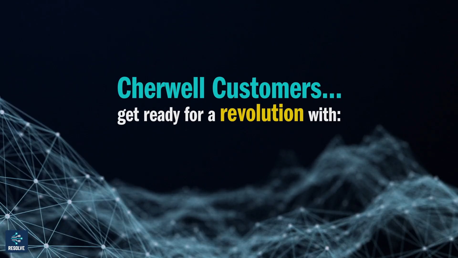 Cherwell Clear 2020 See How to Fuel Agile IT Ops with Resolve + Cherwell on Vimeo
