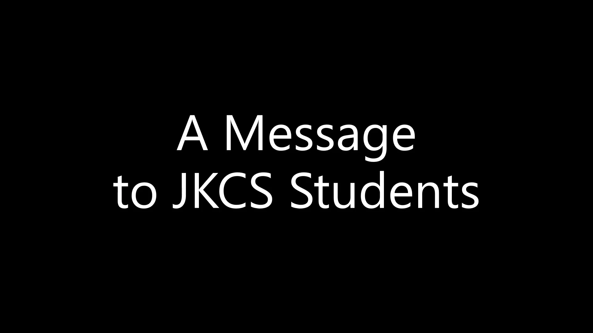 a-message-to-jkcs-students-from-teachers-and-staff-on-vimeo