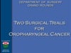 Dr Benjamin Judson- Two Surgical Trials for Oropharyngeal Carcinoma- 33min- 2020