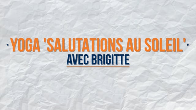 YOGA SALUTATIONS AU SOLEIL avec Brigitte
