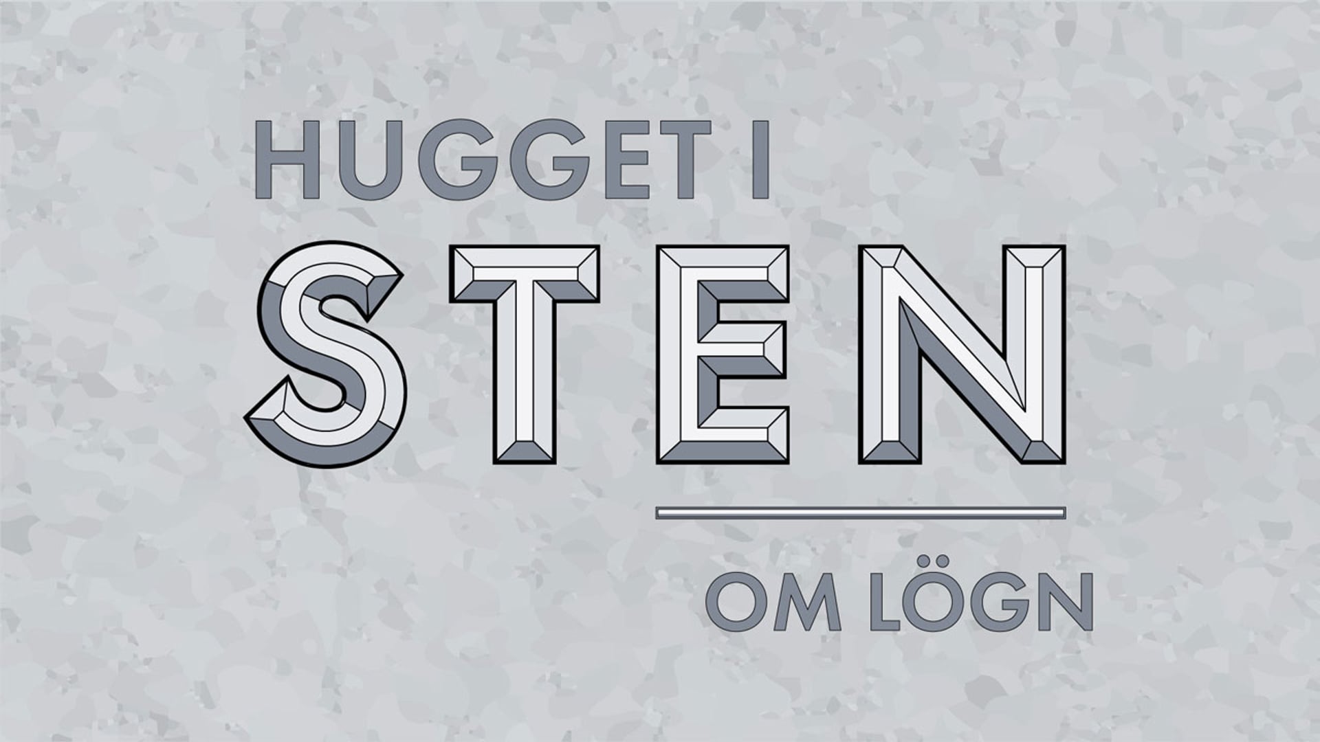 Hugget i sten – om lögn