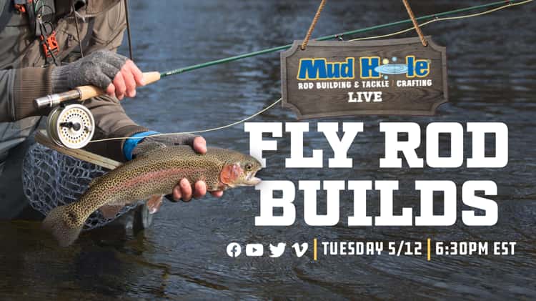 Mud Hole Live: Fly Rod Builds on Vimeo