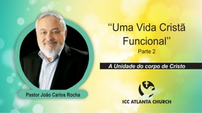 Uma vida cristã funcional - parte 2