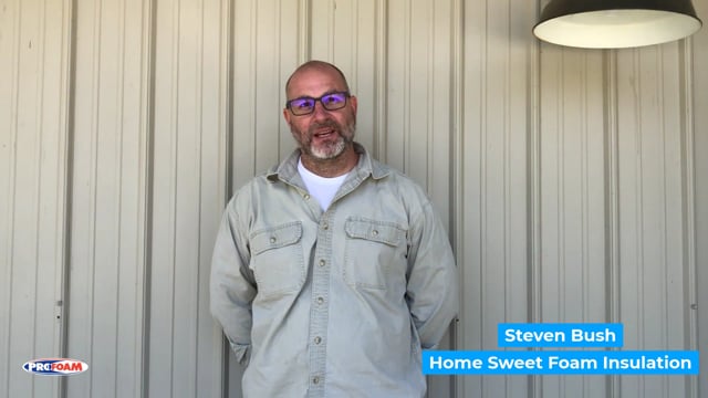 Customer Testimonial-Steven Bush - Home Sweet Foam Insulation