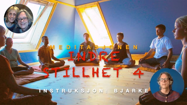 Indre stillhet meditasjon - 4. gang