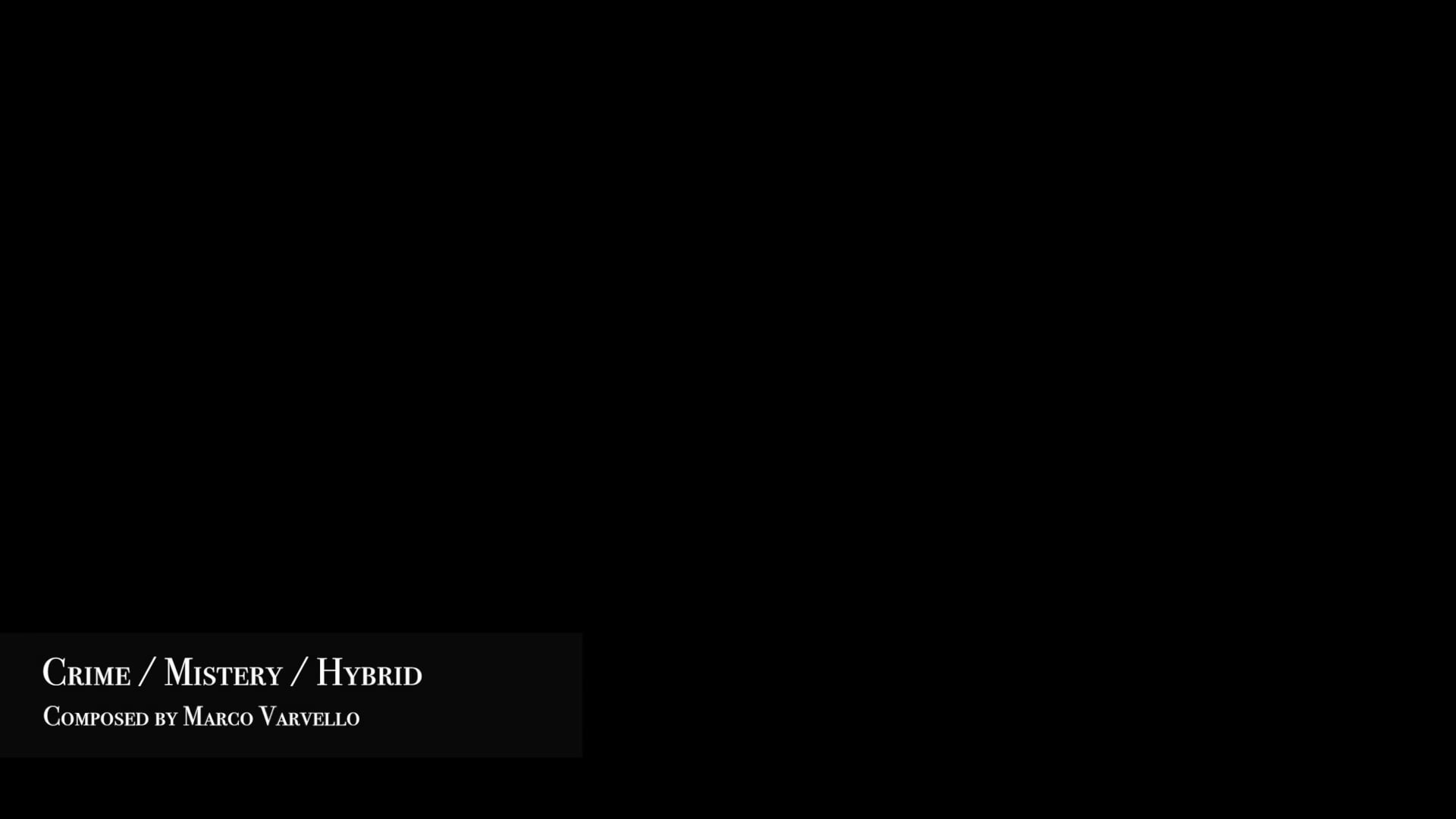Crime | Mystery | Hybrid FILM & VIDEO GAME MUSIC