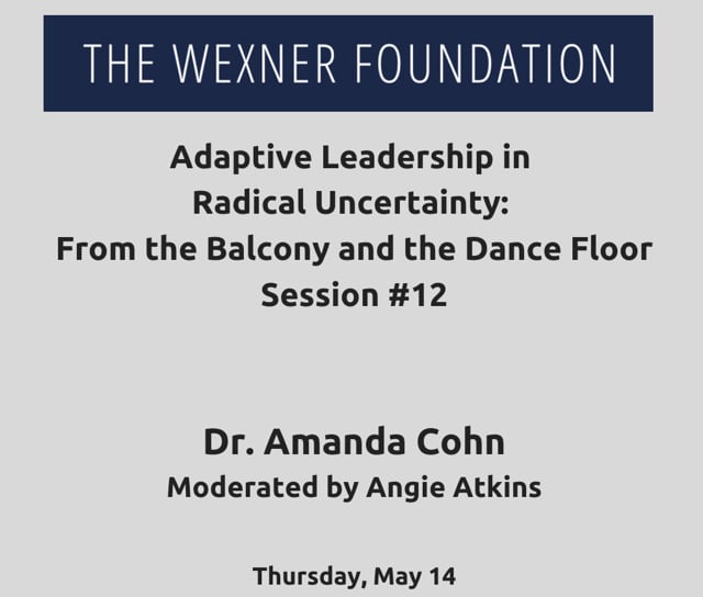 Adaptive Leading in Radical Uncertainty: From the Balcony and the Dance Floor Session #12