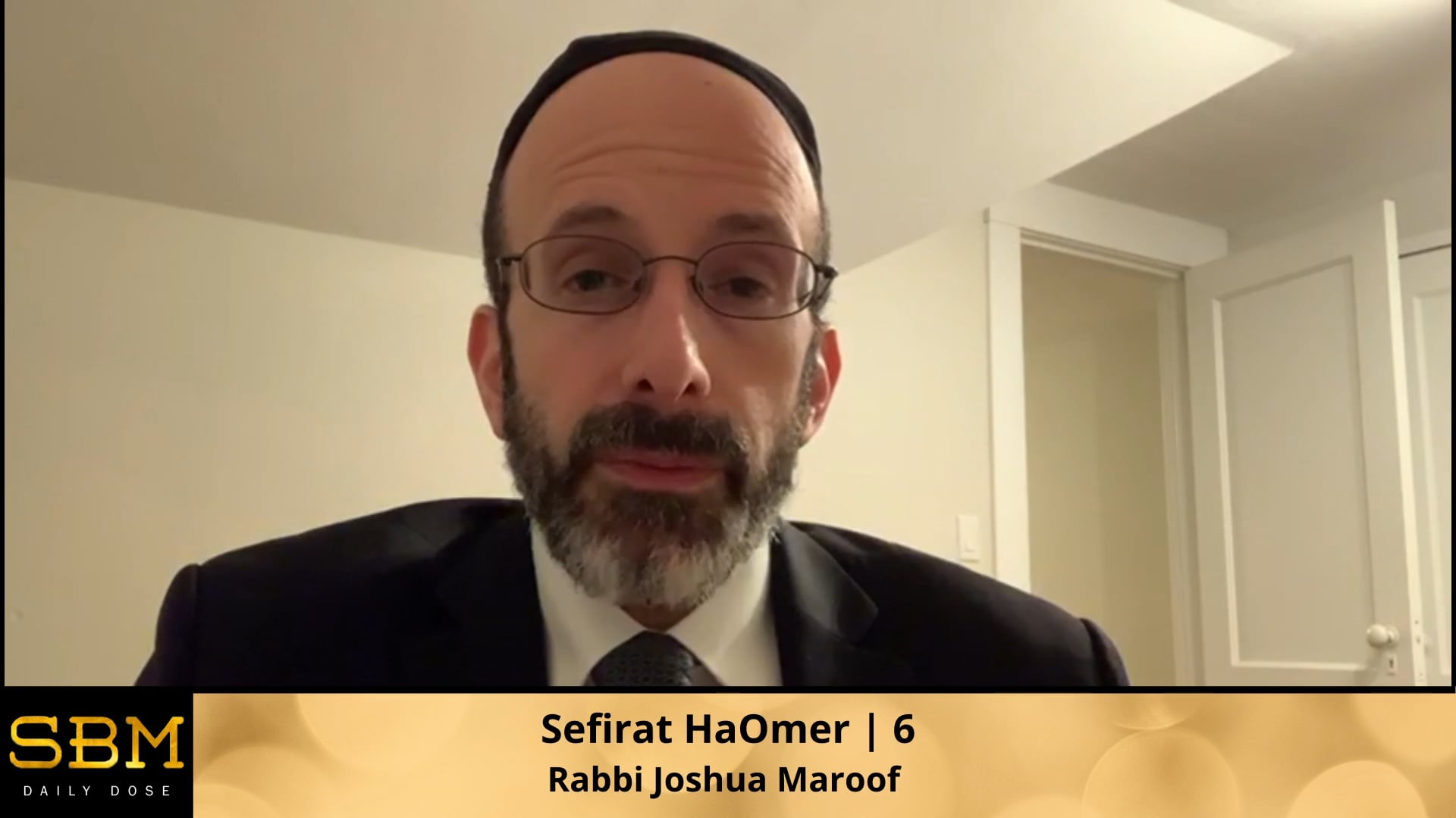 Sefirat HaOmer | 6 - Rabbi Joshua Maroof