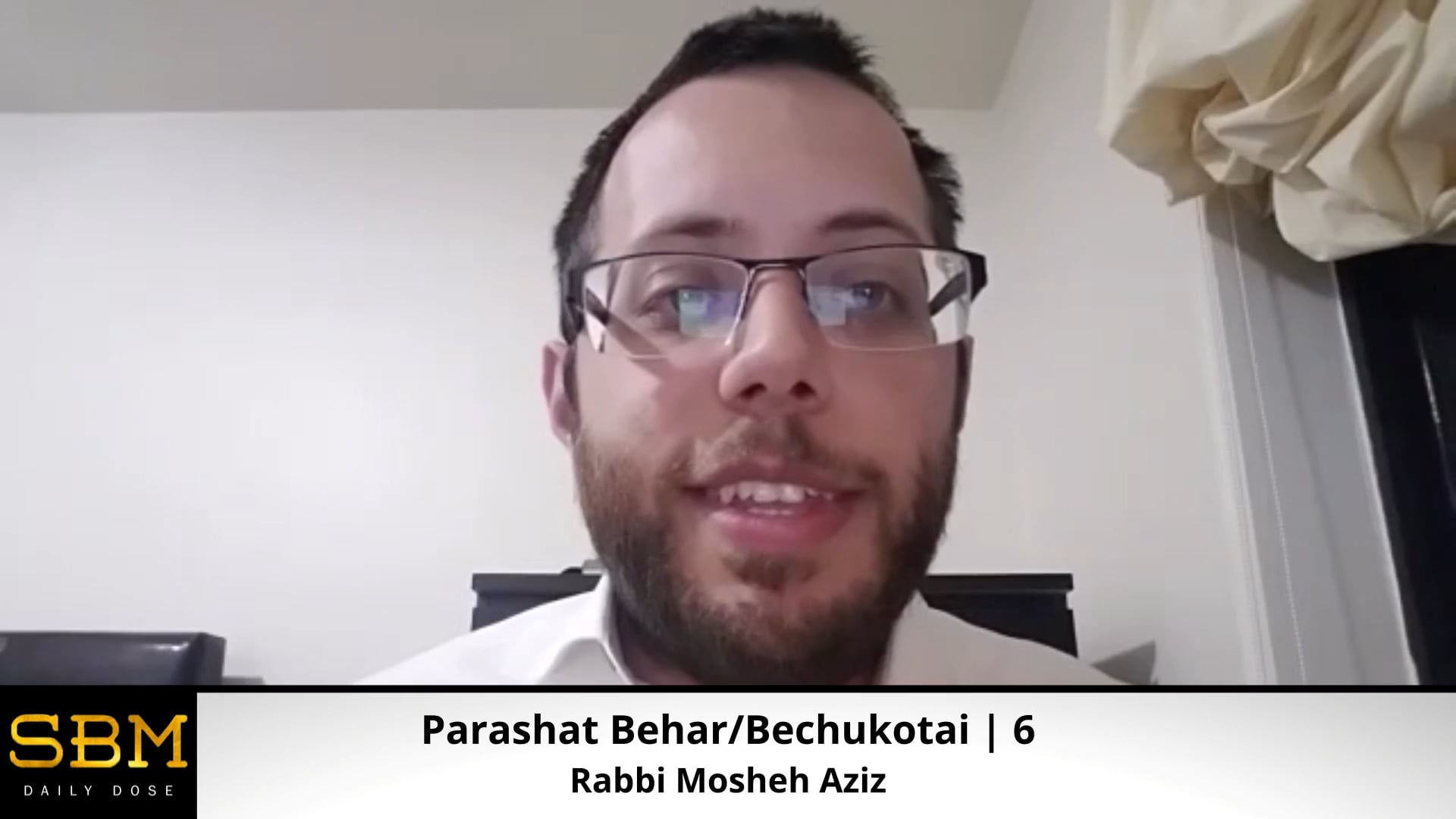 Behar/Bechukotai | 6 - Rabbi Mosheh Aziz