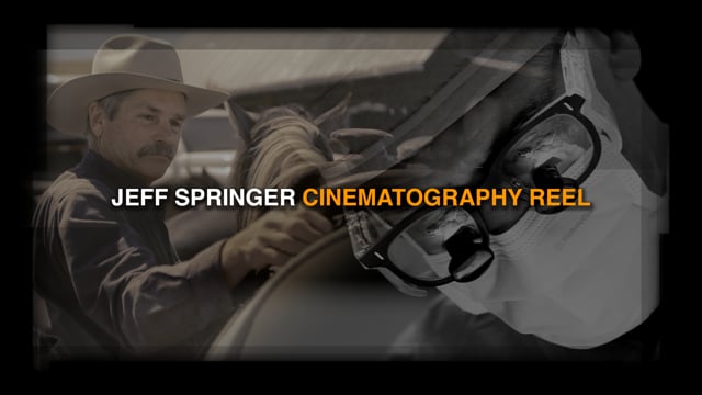 CINEMATOGRAPHY REEL - Jeff Springer