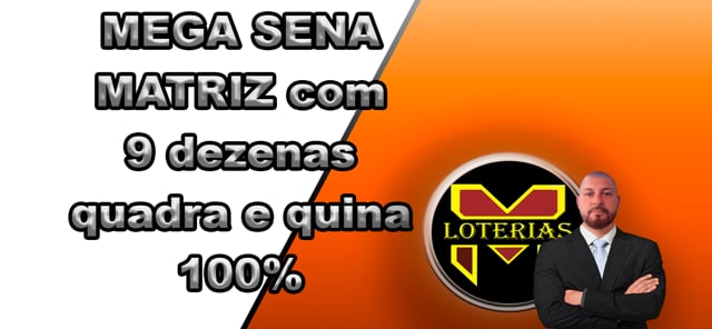 MEGA SENA-DICAS-super MATRIZ com 9 dezenas quadra e quina 100%exclusivo