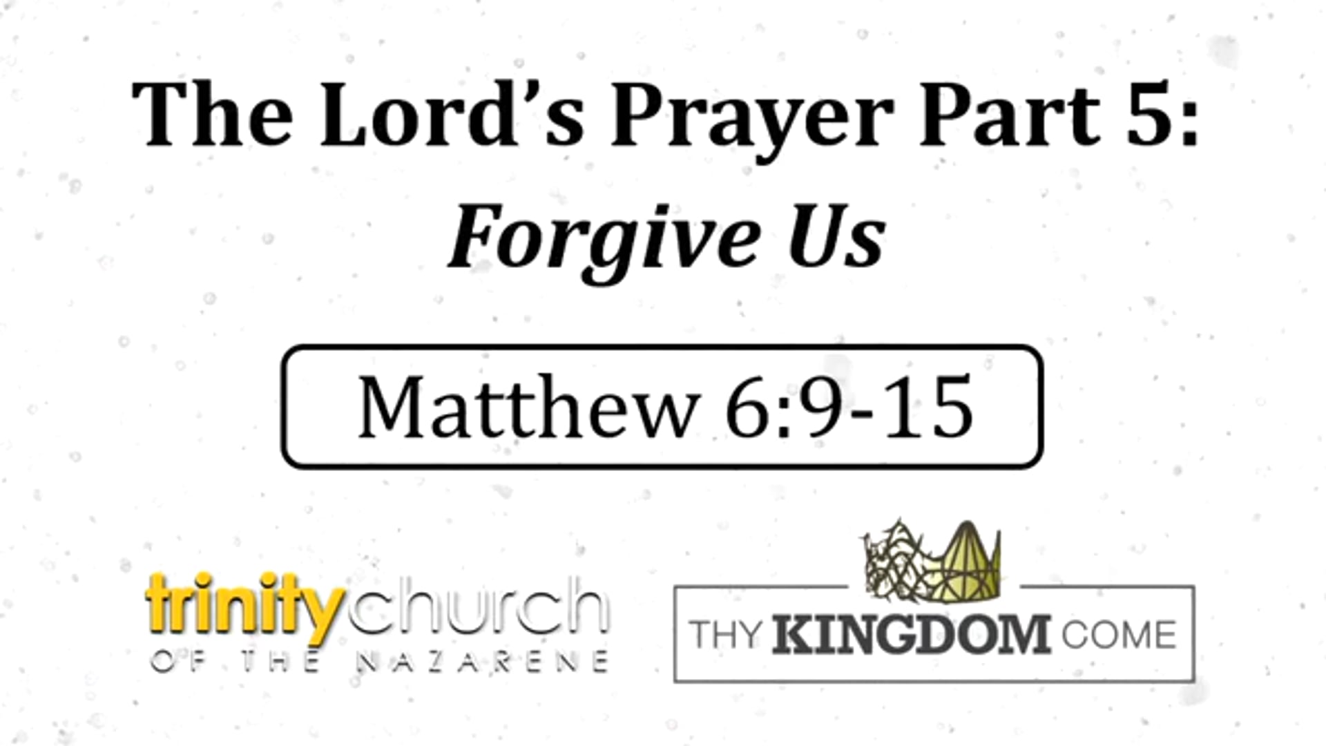 5-17, The Lord's Prayer, Part 5