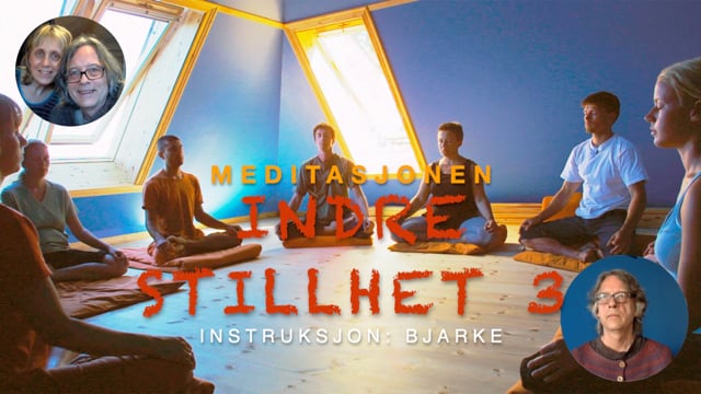 Indre stillhet meditasjon - 3. gang