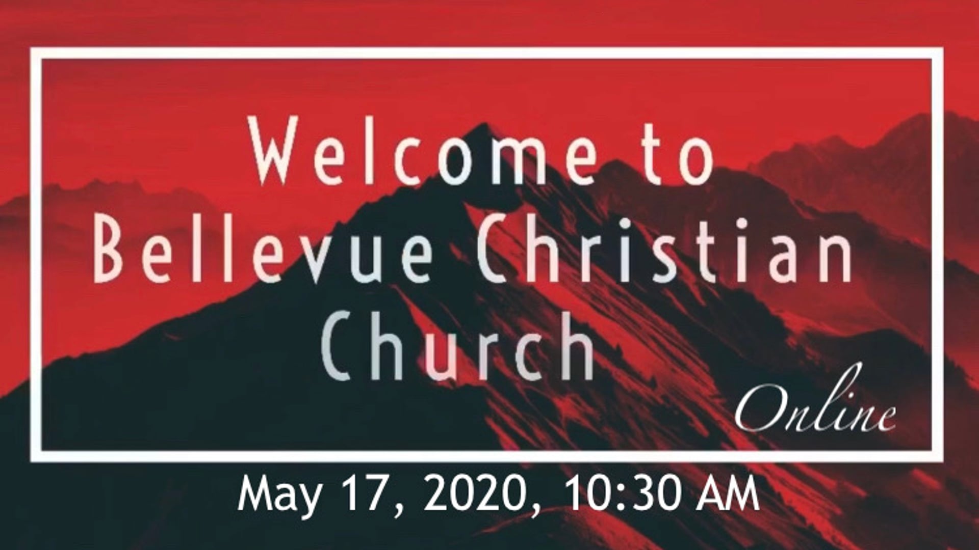 BCC Sunday Service - May 17. 2020
