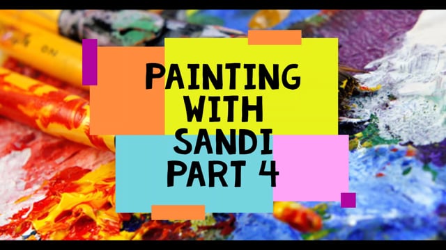 Painting with Sandi - Episode 04