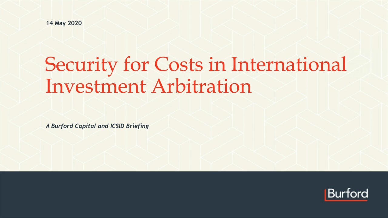 Burford Briefing Security for costs in international investment