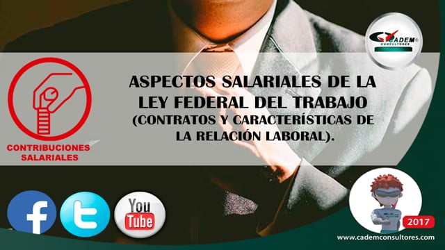 Aspectos salariales de la Ley Federal del Trabajo (Contratos y características de la relación laboral).