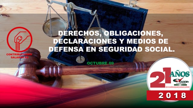 Derechos, obligaciones, declaraciones y medios de defensa en Seguridad Social.