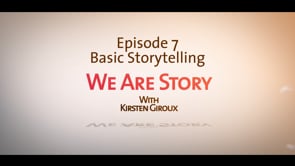 Episode 7 Basic Storytelling REVIEW