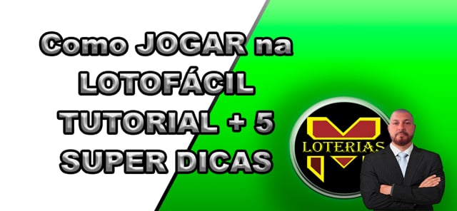 Como JOGAR na LOTOFÁCIL-TUTORIAL- + 5 SUPER DICAS